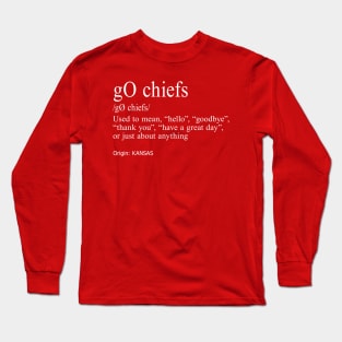 Go Chiefs Long Sleeve T-Shirt